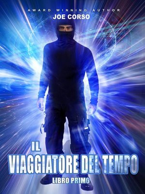 cover image of Il Viaggiatore del Tempo--Libro Primo